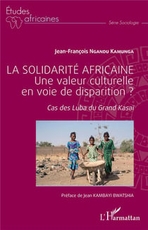 La solidarité africaine, une valeur culturelle en voie de disparition ?  cas des Luba du Grand Kasaï
