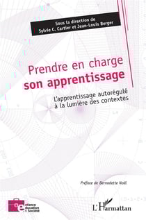Prendre en charge son apprentissage - l'apprentissage autorégulé à la lumière des contextes