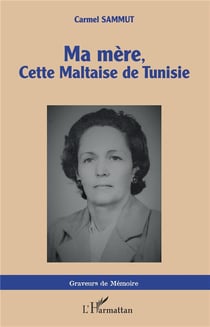 Ma mère, cette Maltaise de Tunisie