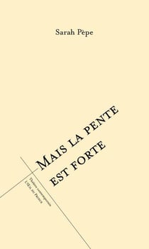 Mais la pente est forte