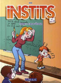 Les instits t.3 - cas d'école
