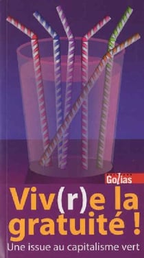 Viv(r)e la gratuité ! une issue au capitalisme vert