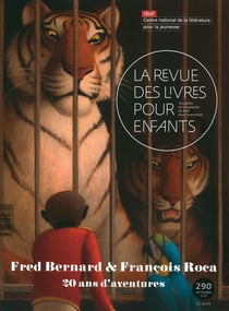 La revue des livres pour enfants n.290 : Fred Bernard et François Roca, 20 ans d'aventures
