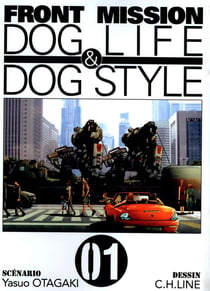 Front mission : Dog life & dog style Tome 1