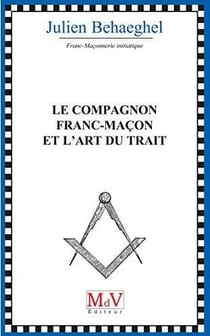 Le compagnon franc-maçon et l'art du trait