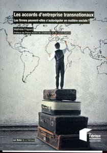 Les accords d'entreprise transnationaux - les firmes peuvent-elles s'autoreguler en matiere sociale
