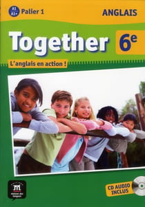 TOGETHER : anglais - 6ème - livre de l'élève