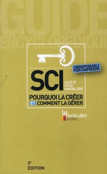 Sci : pourquoi la créer et comment la gérer (2e édition)