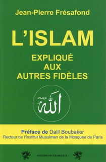L'ISLAM EXPLIQUE AUX AUTRES FIDELES
