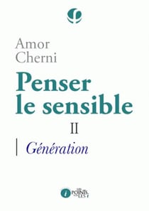 Penser le sensible Tome 2 - génération