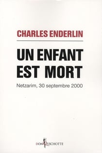 Un enfant est mort - Netzarim, 30 septembre 2000