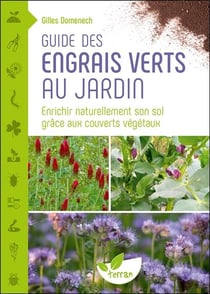 Guide des engrais verts au jardin : Enrichir naturellement son sol grâce aux couverts végétaux