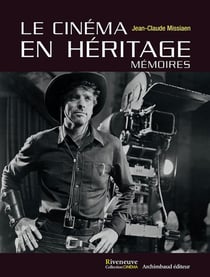 Le cinéma en héritage - mémoires