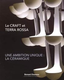 Le craft et terra rossa, une ambition unique - la ceramique