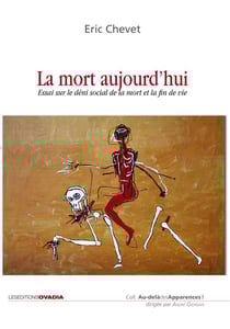 La mort aujourd'hui, essai sur le déni social de la mort et de la fin de vie