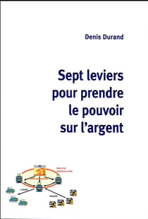 7 leviers pour prendre le pouvoir sur l'argent