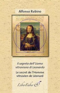 Le secret de l'homme vitruvien de léonard - il segreto dell'uomo vitruviano di leonardo
