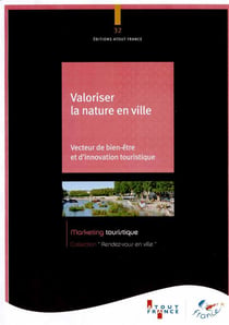 Valoriser la nature en ville - vecteur de bien-être et d'innovation touristique