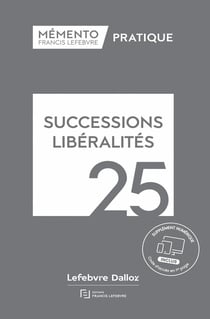 Mémento pratique : Successions Libéralités (édition 2025)