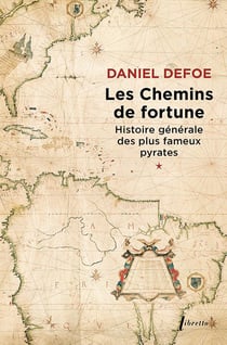 Histoire générale des plus fameux pyrates Tome 1 : Les chemins de fortune