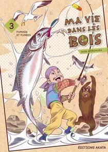 Ma vie dans les bois Tome 3