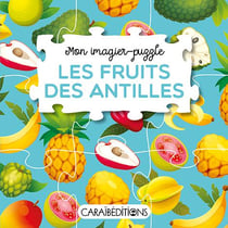 Mon imagier-puzzle : les fruits des antilles