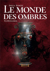 Le monde des ombres - Tome 2 : Divination