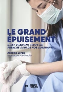 Le grand épuisement : comment redonner du souffle à notre système de santé