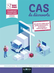 Cas de découverte : 2e bac pro : transport logistique (édition 2022)