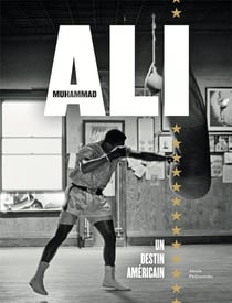 Muhammad Ali : un destin americain