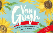 Van Gogh - un livre d'activités pour découvrir sa vie et son oeuvre