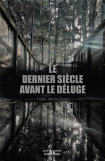 Le dernier siècle avant le déluge