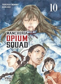 Manchuria opium squad Tome 10