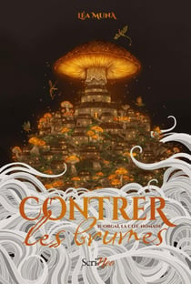 Contrer les brumes Tome 2 : Orgai, la cité-nomade