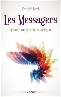 Les Messagers : Quand l'au-delà nous enseigne