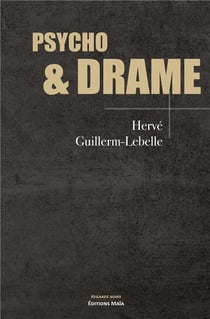 Psycho & drame