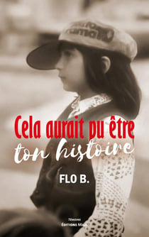 Cela aurait pu être ton histoire