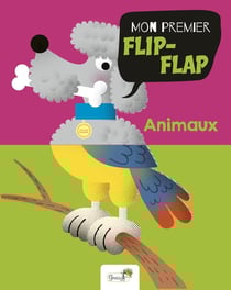 Mon premier flip-flap : Animaux