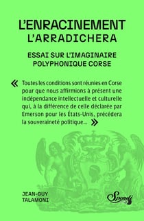 L'enracinement // L'arradichera : Essai sur l'imaginaire polyphonique corse
