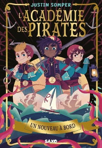 L'Académie des pirates Tome 1 : Un nouveau à bord