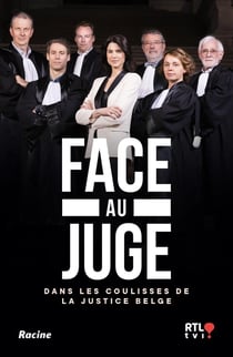 Face au juge : Dans les coulisses de la justice belge