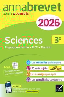 Annabrevet Tome 2 : Sciences (Physique-chimie, SVT, Technologie) - 3e - Sujets corrigés & méthodes pour réussir son brevet (édition 2026)