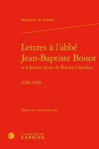Lettres à l'abbé jean-baptiste boisot et à jeanne-anne de bordey-chandiot - 1686-1699