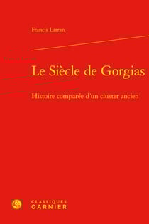 Le siècle de Gorgias : Histoire comparée d'un cluster ancien