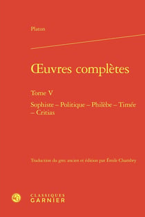 Oeuvres complètes Tome 5 : Sophiste - Politique - Philèbe - Timée - Critias