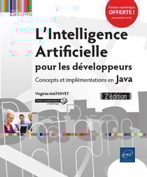 L'intelligence artificielle pour les développeurs - concepts et implémentations en java (2e édition)