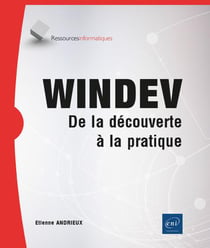Windev : de la découverte à la pratique