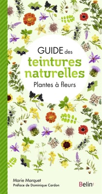 Guide des teintures naturelles - plantes à fleurs