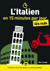 L'italien en 15 minutes par jour pour les nuls