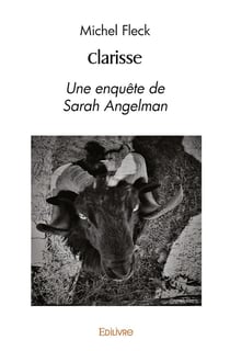 Clarisse : Une enquête de Sarah Angelman